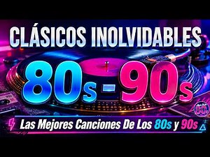 Grandes Éxitos De Todos Los Tiempos - Las Mejores Canciones Para Recordar Los Años 80 (2026 Mix)