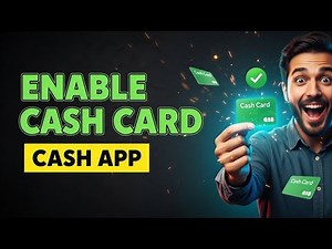 How to Enable Your Cash App Cash Card (Step-by-Step Guide)