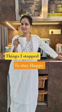 Things I stopped to stay happy 😍 #shorts #ytshorts #youtubeshorts