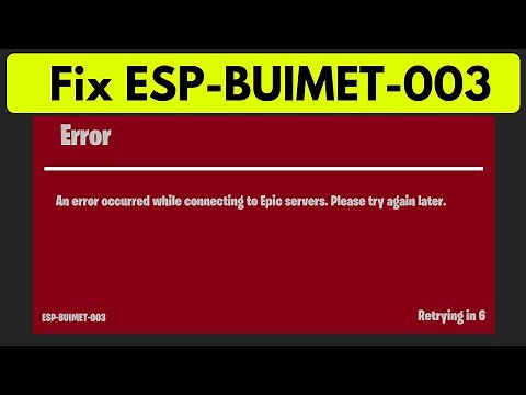 Fortnite an error occurred while connecting to epic servers please try again later esp-buimet-003