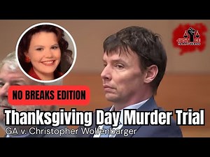 NO BREAKS EDITION: Thanksgiving Day Murder Trial — GA v. Christopher Wolfenbarger — Day 1
