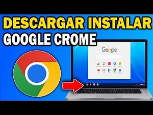 Cómo Descargar e Instalar Google Chrome en una Laptop o PC | Guía Completa 2025