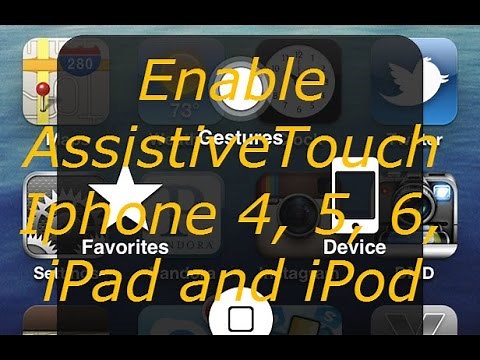 Enable AssistiveTouch on iPhone 4, 5, 6, iPad, and iPod