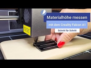 Materialhöhe messen mit dem Creality Falcon A1 Laser