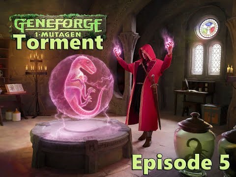 Geneforge Mutagen - Torment - Episode 5