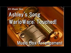 Ashley's Song/WarioWare: Touched! [Music Box]