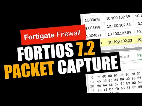 FortiOS 7.2 NEW Packet Capture