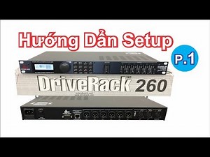 Hướng dẫn setup DriveRack dbx 260 | phần 1 chọn Main đẩy và Chọn các ngõ ra | Minh Triết Audio