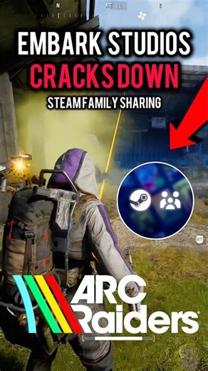 Embark Cracks Down on Steam Family Sharing in Arc Raiders 😮