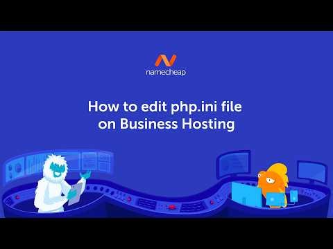 How to edit php.ini file on Namecheap Business Hosting