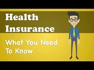 Health Insurance - What You Need To Know