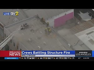 LAFD crews battle structure fire in Hollywood