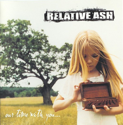 Relative Ash - Our Time With You