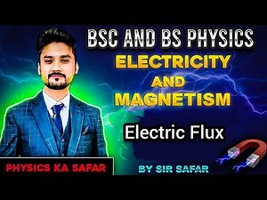 Electric flux | Electricity and magnetism | Lecture 1 | Bsc and BS physics | physics ka safar