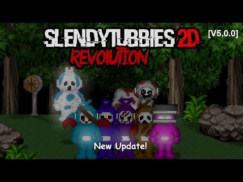 Slendytubbies 2D Revolution (New Update!) [V5.0.0]