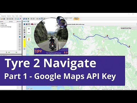 Tyre 2 Navigate Part 1 – Get a Maps API Key from Google
