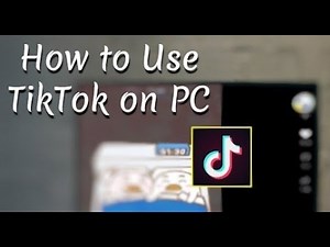 How to Use TikTok on PC