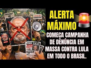 MAXIMUM ALERT: MASS CAMPAIGN AGAINST Lula BEGINS THROUGHOUT BRAZIL.