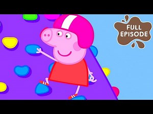Peppa Pig Learns How To Rock Climb | Story for Kids | Kids Cartoons | Peppa Pig Videos