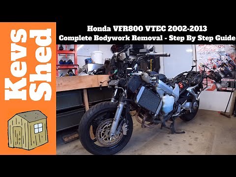 Honda VFR800 VTEC 2002 - 2013, Complete Bodywork or Fairing Removal - A Step By Step Guide