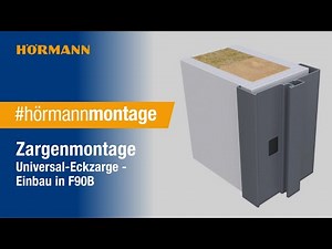 Zargenmontage - Universal-Eckzarge -Einbau in F90B | Hörmann