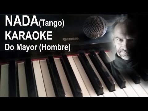 NADA - TANGO KARAOKE (Tono Hombre) en PIANO - Para cantar en el BAR