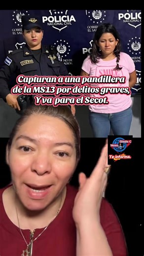 Capturan a una pandillera de la MS13 por delitos graves, Y va para el Secot. | A Gladis Cabrera
