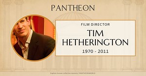 Tim Hetherington Biography | Pantheon