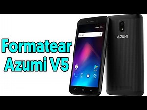 Formatear Hard reset Azumi V5 como quitar pin o patron Azumi super facil android 9