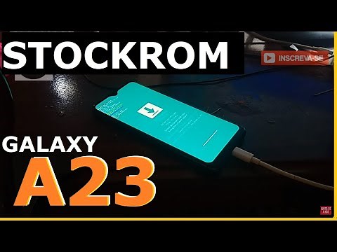 Baixar e Instalar Stock Rom Galaxy A23 SM-A235M Atualizada - Recuperar Samsung A23 Rápido & Fácil
