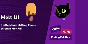 Open Source Svelte Magic: Melting Minds through Melt UI!