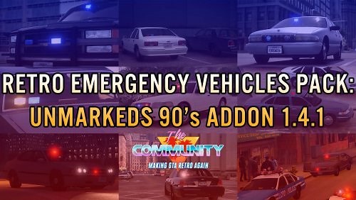 Retro Emergency Vehicles Pack: The Unmarkeds Addon ( 90's )