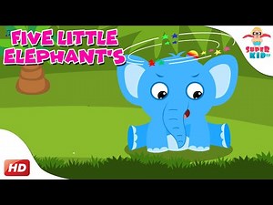 🐘 5 Little Elephants Jumping on the Bed | Fun Kids Video 🎉 | Superkid TV 🌟