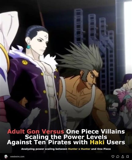 Adult Gon Versus One Piece Villains Scaling the Power Levels Against Ten Pirates with Haki Users