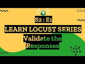 S2E1 Learn Locust Series - Validate the Responses