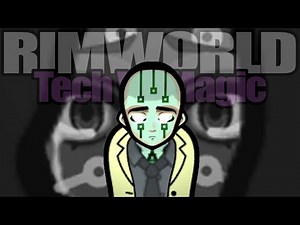 The Very Lonely Android | Rimworld: Tech VS Magic #8