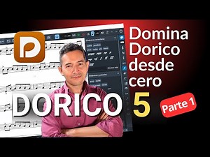 Domina Dorico 5 desde CERO: interfaz, atajos y flujo de trabajo [Parte 1]