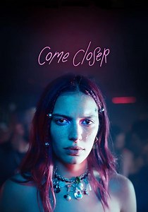 Come Closer streaming: where to watch movie online?