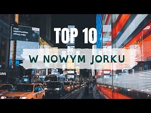 10 rzeczy, które musisz zrobić w Nowym Jorku🇺🇸 || NYC🗽 = ❤️