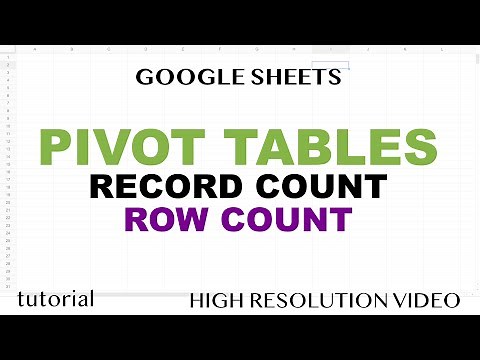 Google Sheets - Pivot Table Record Count: How to Count Number of Rows?