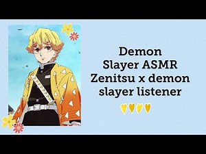 Demon Slayer ASMR: Zenitsu x demon slayer listener