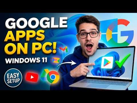 How to Install Google Apps in Windows 11 2026 (Full Guide)