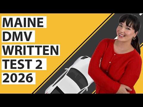 Maine DMV Written Test 2 (2026 60 Questions with Explained Answers)