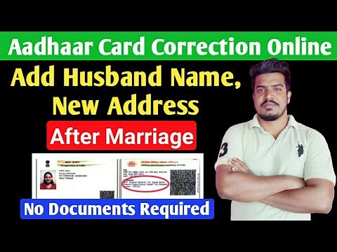 Add Husband Name and New address in Aadhaar Card After Marriage ! Aadhaar Card Online Correction