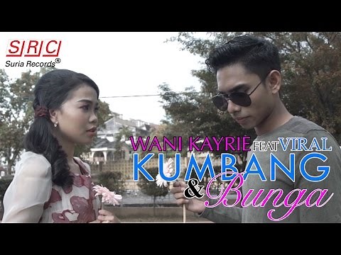 Wani Kayrie Feat Viral - Kumbang & Bunga (Official Music Video) - OST Hikayat Si Pematah Hati