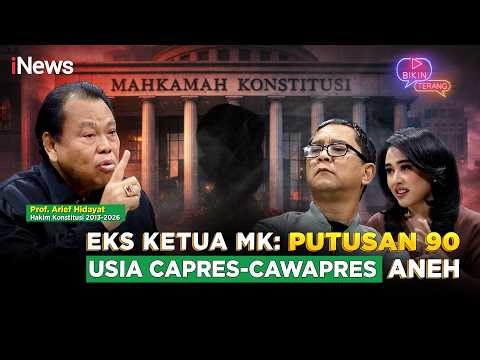 Eks Hakim MK Arief Hidayat: Putusan 90 Soal Usia Capres-Cawapres itu Aneh! |Bikin Terang