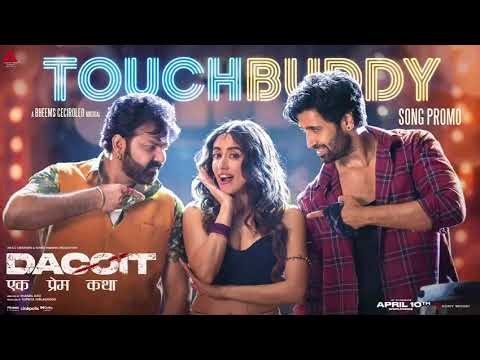 Touch Buddy Promo Song Power Star Pawan Singh And Adivi Sesh Best Itam Song Dacoit Movie