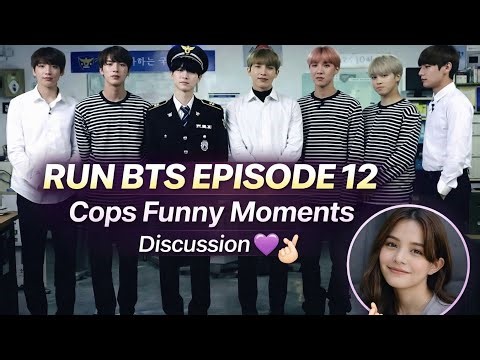 Run BTS Episode 12 | Cops Funny Moments 😂 | Full Discussion with Jazzmin 💜🫰