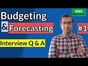 Budgeting And Forecasting Interview Questions And Answers | Part 1
