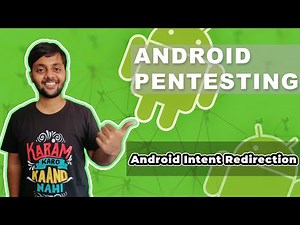 Intent Redirection (Access to Protected Components) | Android Pentesting